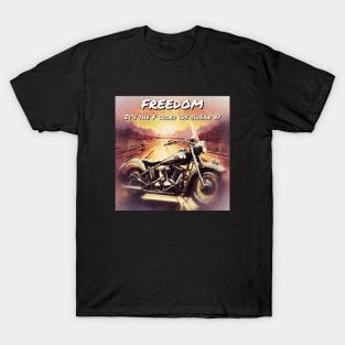 Biker Freedom - Its the F word we swear by T-Shirt